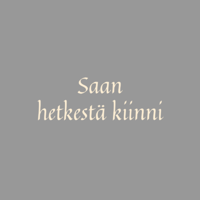 Saan-hetkestä-kiinni